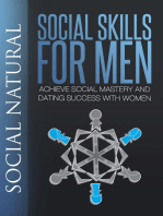 Social Skills For Men: Achieve Social Mastery and Dating Success with Women