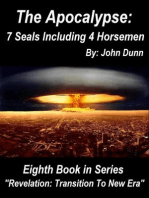 The Apocalypse 7 Seals Including 4 Horsemen: Eighth Book in Series “Revelation: Transition To New Era”