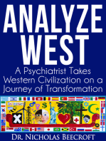 Analyze West: A Psychiatrist Takes Western Civilization on a Journey of Transformation