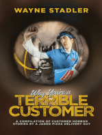 Why You're A Terrible Customer: A Compilation of Customer Horror Stories by a Jaded Pizza Delivery Guy