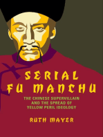 Serial Fu Manchu: The Chinese Supervillain and the Spread of Yellow Peril Ideology
