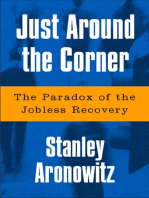 Just Around The Corner: The Paradox Of The Jobless Recovery