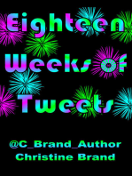 Eighteen Weeks of Tweets