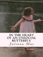 In the Heart of an Unsocial Butterfly