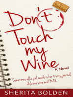 Don't Touch My Wine: Sometimes All A Girl Needs Is Her Trusty Journal, Delicious Wine And Max