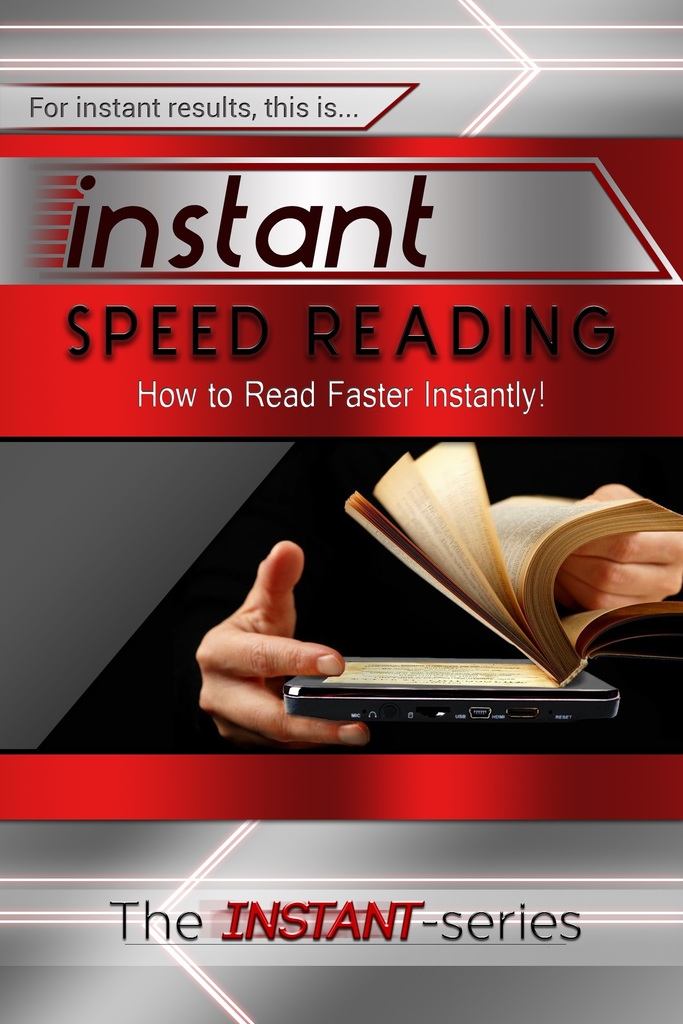Instant Speed Reading: How to Read Faster Instantly! by The INSTANT ...