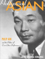 Hollywood Asian: Philip Ahn and the Politics of Cross-Ethnic Performance