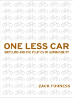 One Less Car: Bicycling and the Politics of Automobility