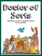 Doctor of Sorts: Reflections on a Life in Veterinary Practice