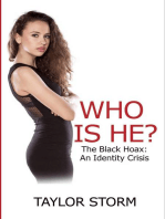 Who Is He? The Black Hoax: An Identity Crisis