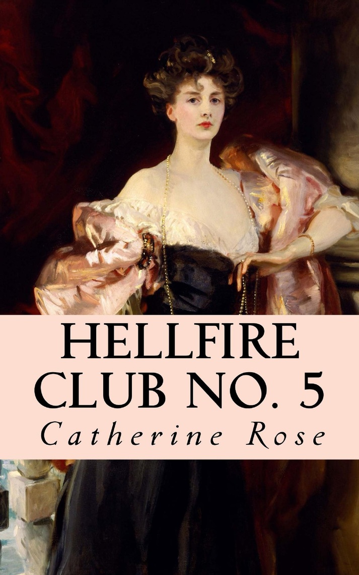 Hellfire Club No. 5: From the Hidden Archives by Catherine Rose (Ebook ...