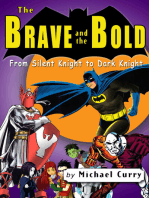 The Brave and the Bold: from Silent Knight to Dark Knight; a guide to the DC comic book