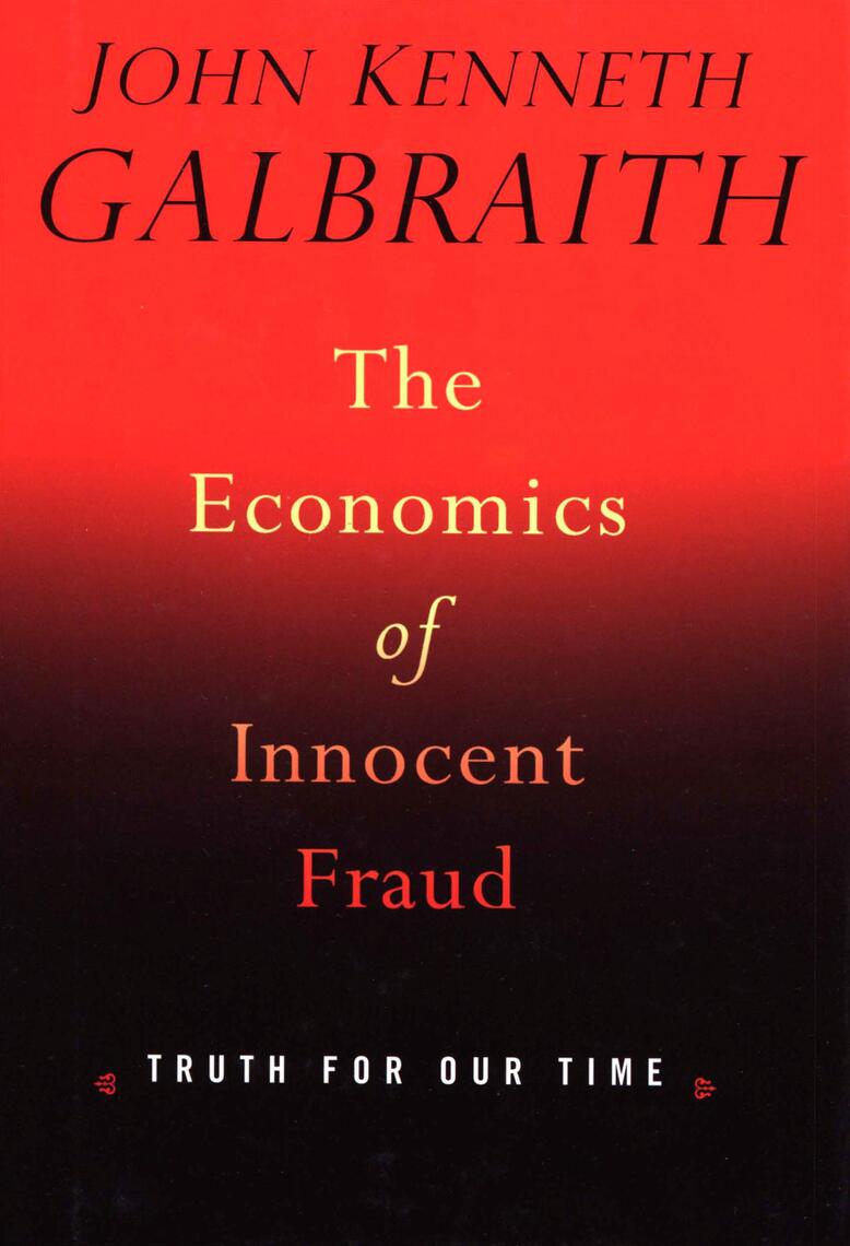 Read The Economics of Innocent Fraud Online by John Galbraith