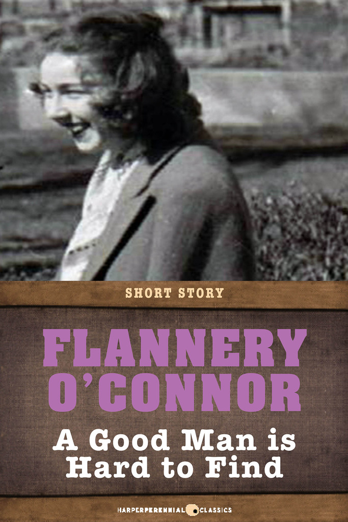 A Good Mans Hard To Find Read A Good Man Is Hard To Find Online by Flannery O'Connor | Books