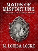 Maids of Misfortune: A Victorian San Francisco Mystery: Victorian San Francisco Mystery, #1