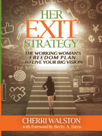 HER Exit Strategy: The Working Woman’s Freedom Plan to Live Your Big Vision