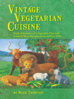 Vintage Vegetarian Cuisine: Early Advocates of a Vegetable Diet and Some of Their Recipes, 1699-1935