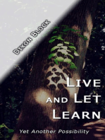 Live and Let Learn