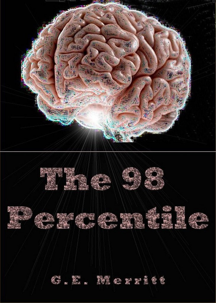 Read The 98 Percentile Online by G.E. Merritt Books