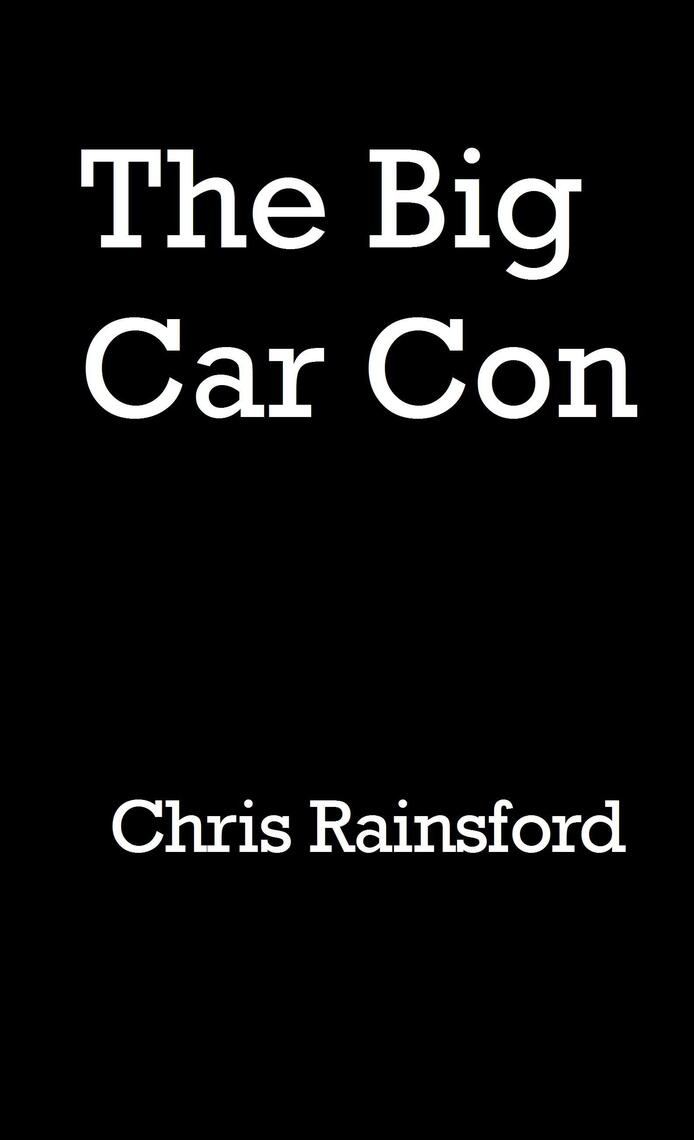 The Big Car Con by Chris Rainsford (Ebook) - Read free for 30 days