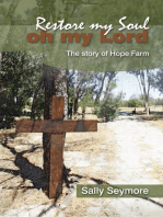 Restore my Soul, Oh my Lord: The story of Hope Farm