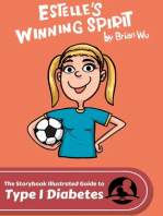 Estelle’s Winning Spirit. The Storybook Illustrated Guide to Type 1 Diabetes