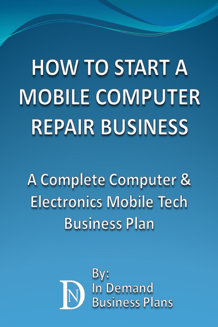 How To Start A Mobile Computer Repair Business: A Complete Computer ...
