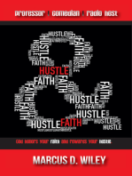 Hustle & Faith: God honors your faith and rewards your hustle!