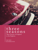 Three Seasons: Three Stories of England in the Eighties