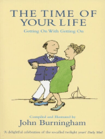 The Time of Your Life: Getting on With Getting On