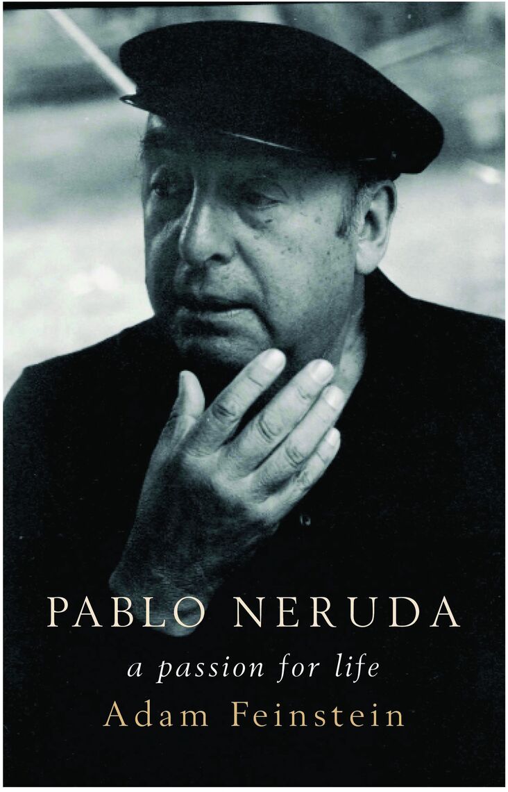 Pablo Neruda by Adam Feinstein (Ebook) Read free for 30 days