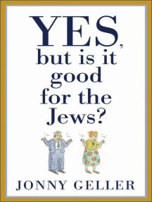 Yes, But Is It Good for the Jews? by Jonny Geller - Ebook | Scribd