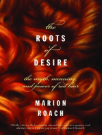 The Roots of Desire: The Myth, Meaning, and Sexual Power of Red Hair