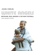 White Angels: Beckham, the Real Madrid, and the New Football