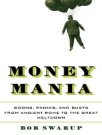 Money Mania: Booms, Panics, and Busts from Ancient Rome to the Great Meltdown