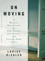 On Moving: A Writer's Meditation on New Houses, Old Haunts, and Finding Home Again