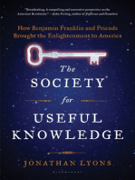 The Society for Useful Knowledge: How Benjamin Franklin and Friends Brought the Enlightenment to America