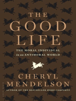 The Good Life: The Moral Individual in an Antimoral World