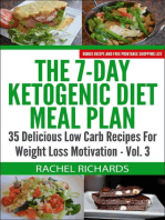 The 7-Day Ketogenic Diet Meal Plan: 35 Delicious Low Carb Recipes For Weight Loss Motivation - Volume 3: The 7-Day Ketogenic Diet Meal Plan, #3