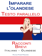 Imparare l'olandese - Testo parallelo - Racconti Brevi (Italiano - Olandese)