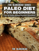 Paleo Diet For Beginners: Top 30 Paleo Bread Recipes Revealed!