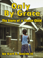 Only By Grace: The Story of a Foster Child