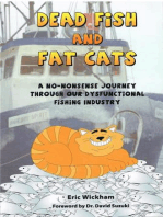 Dead Fish and Fat Cats: A No-Nonsense Journey Through Our Dysfunctional Fishing Industry