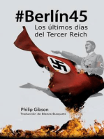 #berlín45: Los Últimos Días Del Tercer Reich