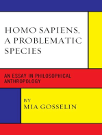 Homo Sapiens, A Problematic Species: An Essay in Philosophical Anthropology