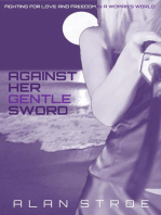 Against Her Gentle Sword: Fighting for Love and Freedom in a Woman's World: Against the Matriarchy, #3
