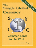 The Single Global Currency - Common Cents for the World (2014 Edition)