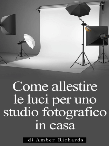 Come Allestire Le Luci Per Uno Studio Fotografico In Casa