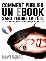 Comment Publier Un E-Book Sans Perdre La Tête (Et Faire En Sorte Que Quelqu'un Le Lise)