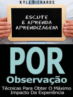 Aprendizagem Por Observação - Técnicas Para Obter O Máximo Impacto Da Experiência